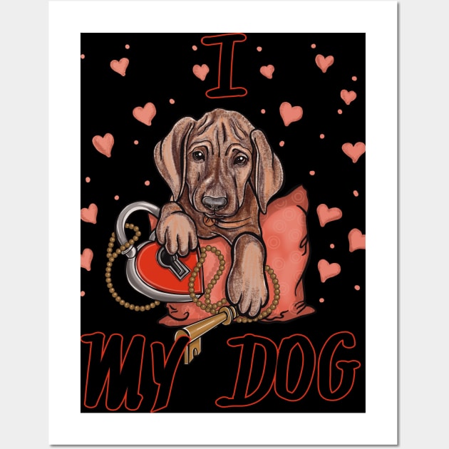 I love my dog Wall Art by Dugleidy Santos